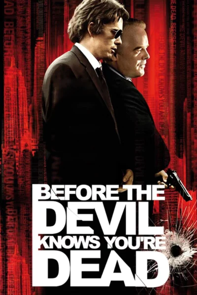 Before the Devil Knows You’re Dead - Before the Devil Knows You're Dead (2007)