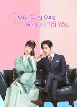 Cuối Cùng Cũng Đến Lượt Tôi Yêu - Time to Fall in Love (2022)